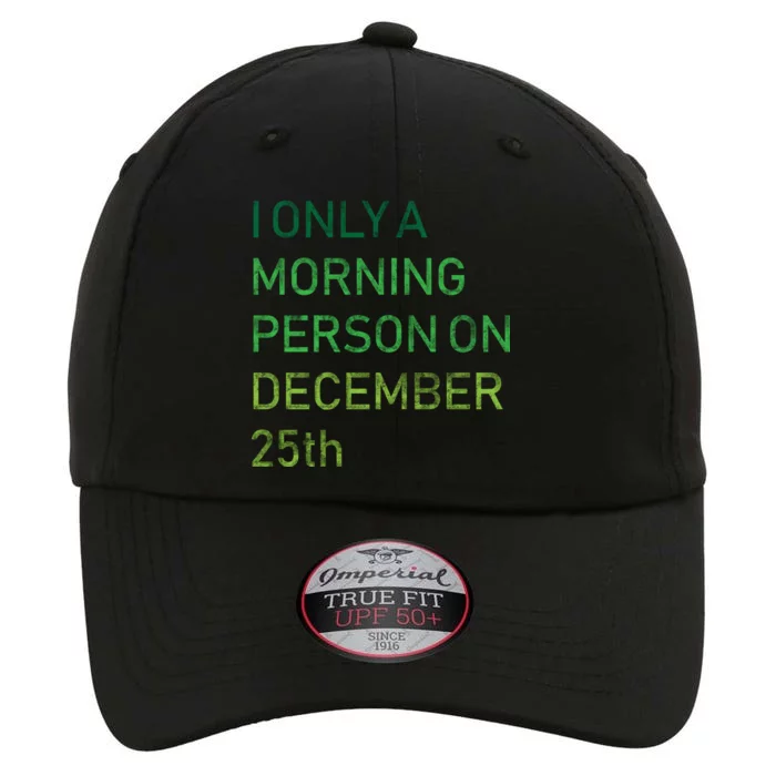 I'm Only A Morning Person On December 25 The Original Performance Cap