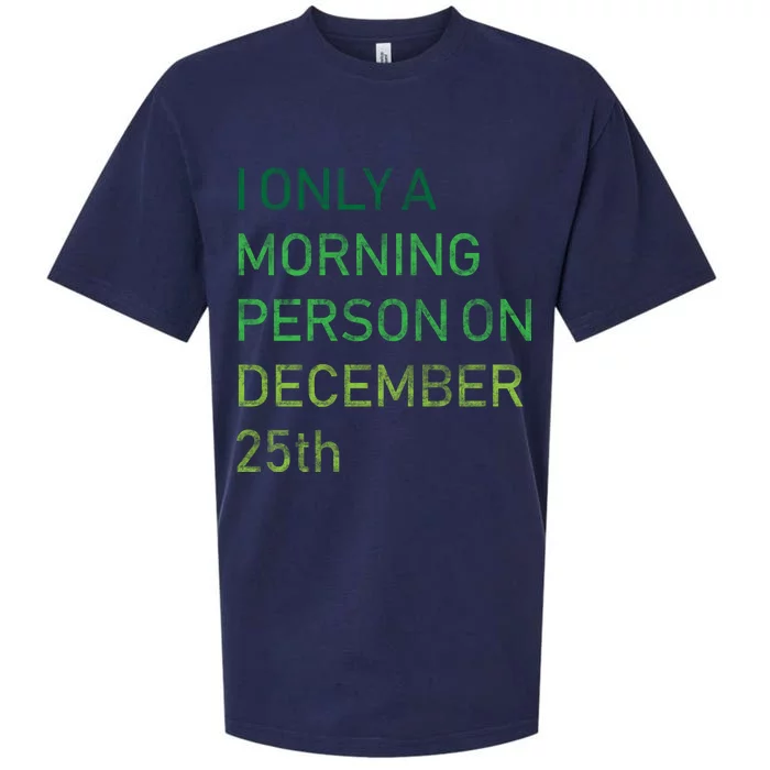 I'm Only A Morning Person On December 25 Sueded Cloud Jersey T-Shirt