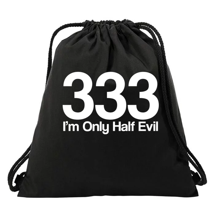 I'm Only Half Evil Drawstring Bag