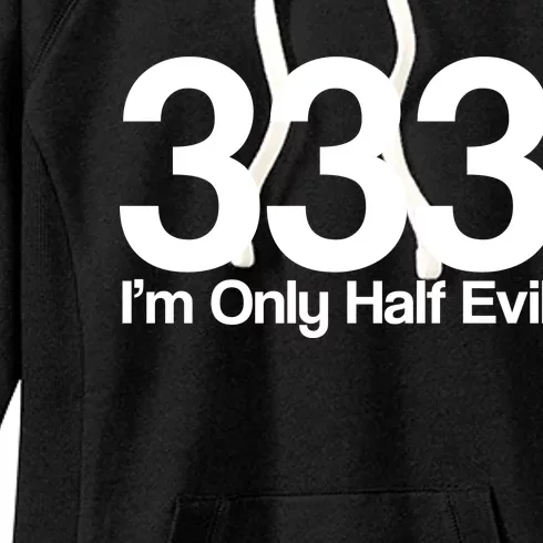 I'm Only Half Evil Women's Fleece Hoodie