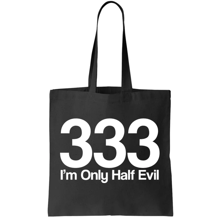 I'm Only Half Evil Tote Bag