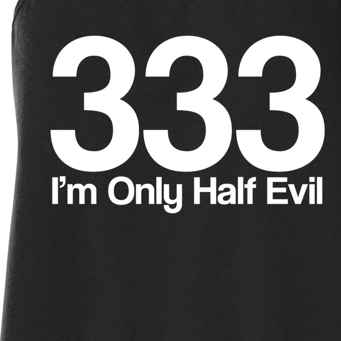 I'm Only Half Evil Women's Racerback Tank