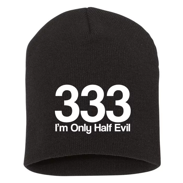 I'm Only Half Evil Short Acrylic Beanie