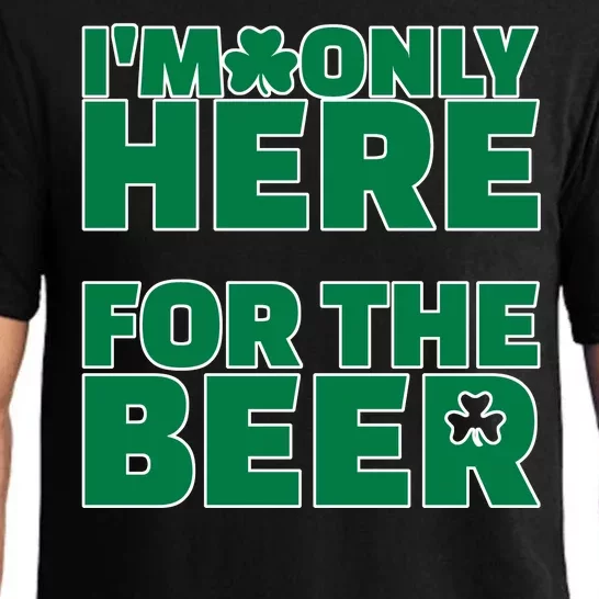 I'm Only Here For The Beer St Patricks Funny Pajama Set