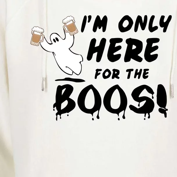 I'm Only here For The Boos! Ghost Womens Funnel Neck Pullover Hood