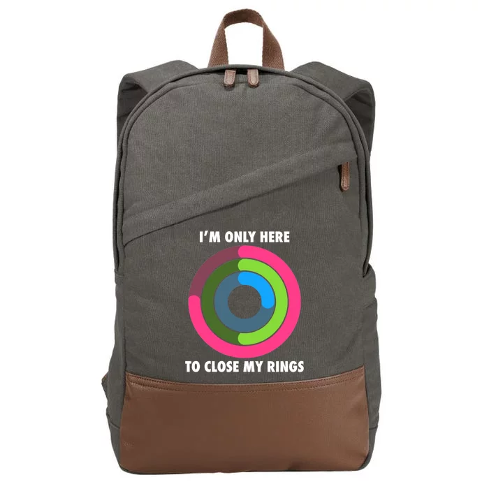 I'm Only Here To Close My Rings Cotton Canvas Backpack