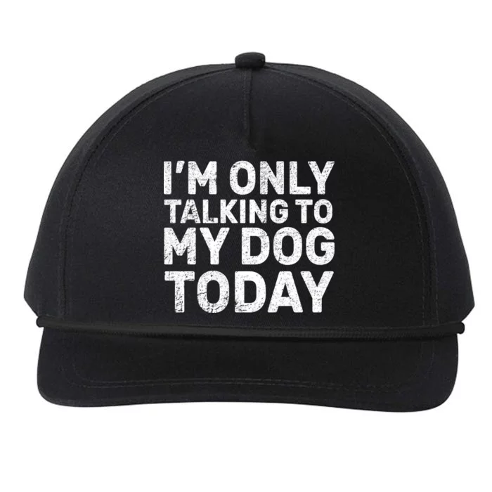 I'm Only Talking To My Dog Today Snapback Five-Panel Rope Hat