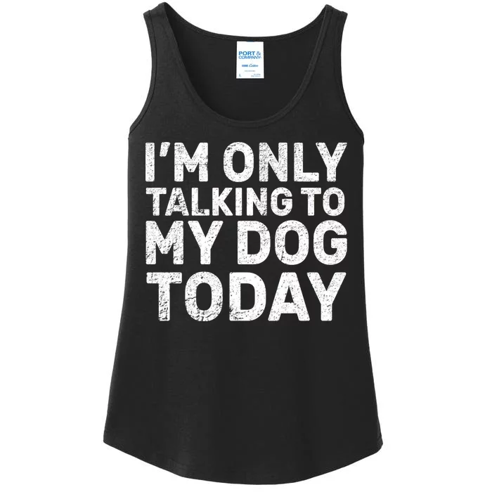 I'm Only Talking To My Dog Today Ladies Essential Tank