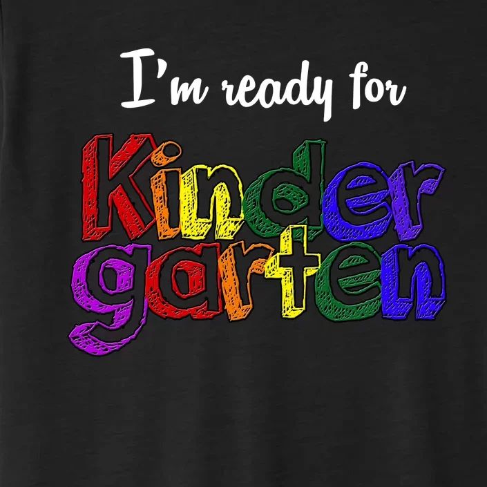 I'm Ready For Kindergarten ChromaSoft Performance T-Shirt