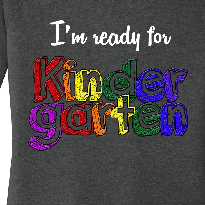 I'm Ready For Kindergarten Women's Perfect Tri Tunic Long Sleeve Shirt