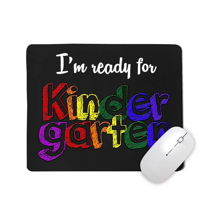 I'm Ready For Kindergarten Mousepad