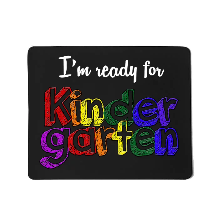 I'm Ready For Kindergarten Mousepad