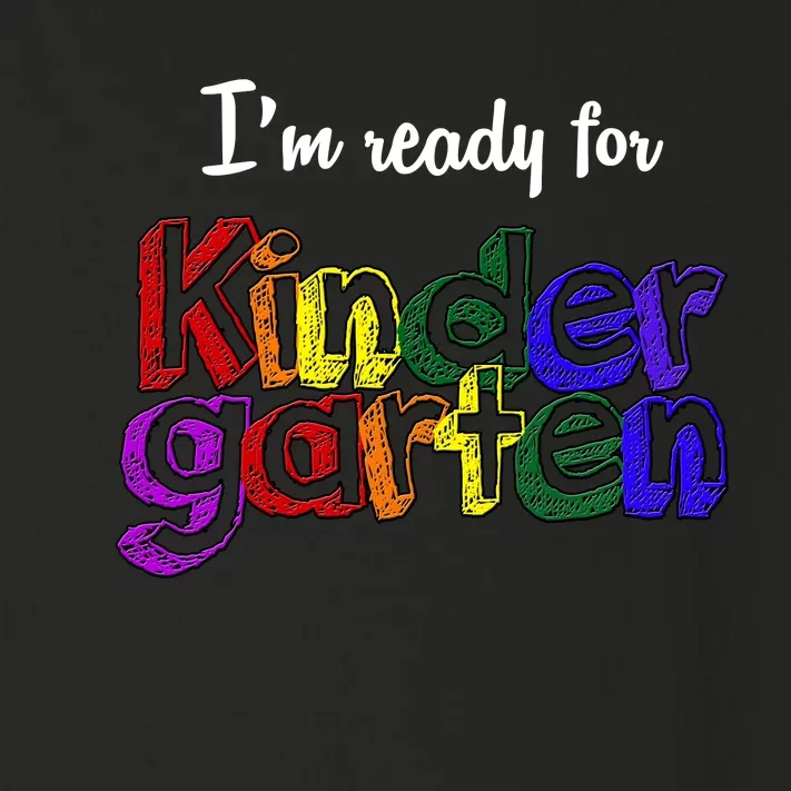 I'm Ready For Kindergarten Toddler Long Sleeve Shirt