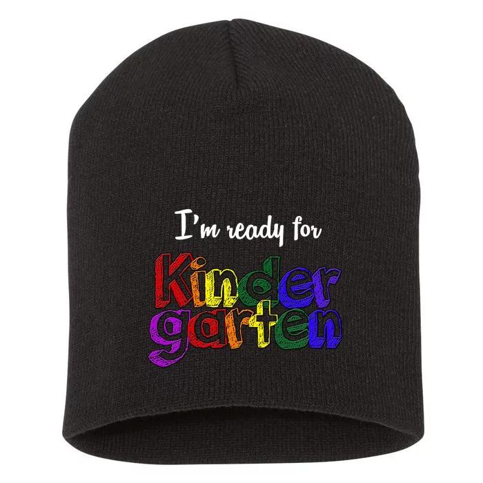 I'm Ready For Kindergarten Short Acrylic Beanie