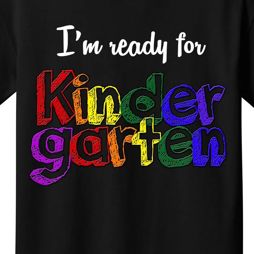 I'm Ready For Kindergarten Kids T-Shirt