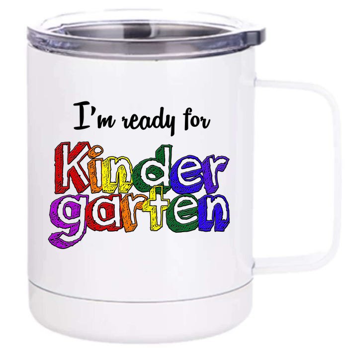 I'm Ready For Kindergarten Front & Back 12oz Stainless Steel Tumbler Cup