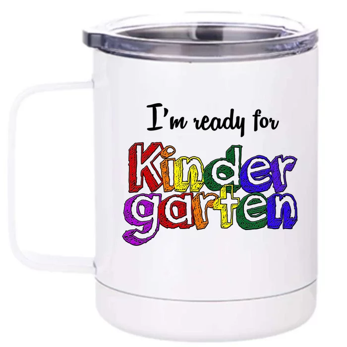 I'm Ready For Kindergarten Front & Back 12oz Stainless Steel Tumbler Cup