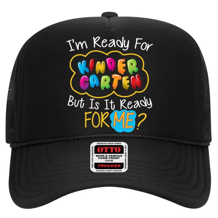 I'm Ready Kids First Day Of Kindergarten High Crown Mesh Trucker Hat