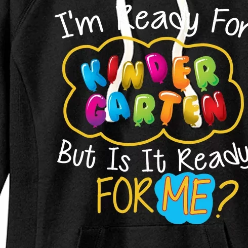 I'm Ready Kids First Day Of Kindergarten Women's Fleece Hoodie