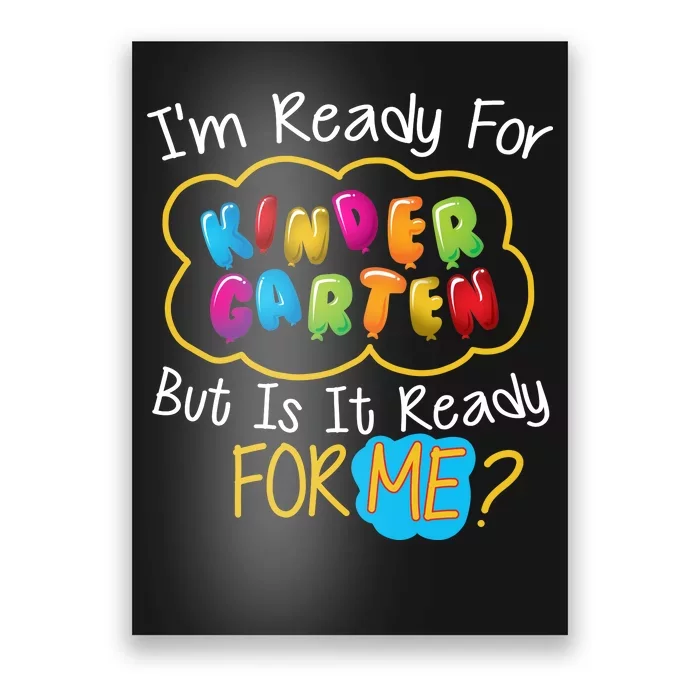 I'm Ready Kids First Day Of Kindergarten Poster