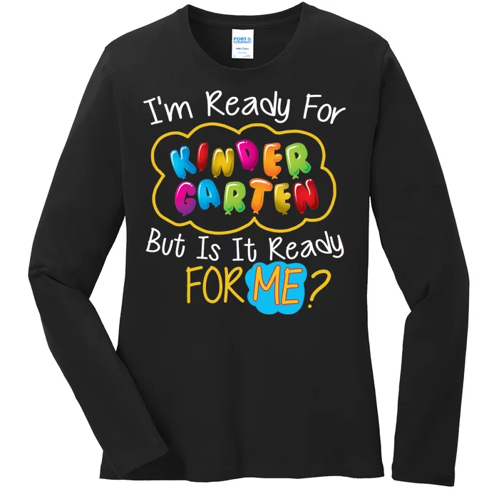 I'm Ready Kids First Day Of Kindergarten Ladies Long Sleeve Shirt