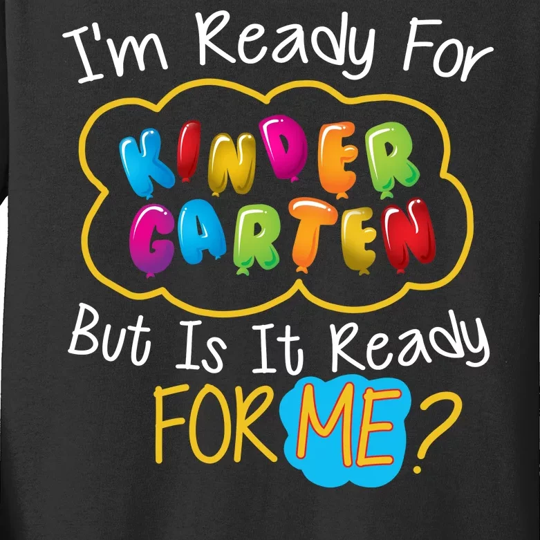 I'm Ready Kids First Day Of Kindergarten Kids Long Sleeve Shirt