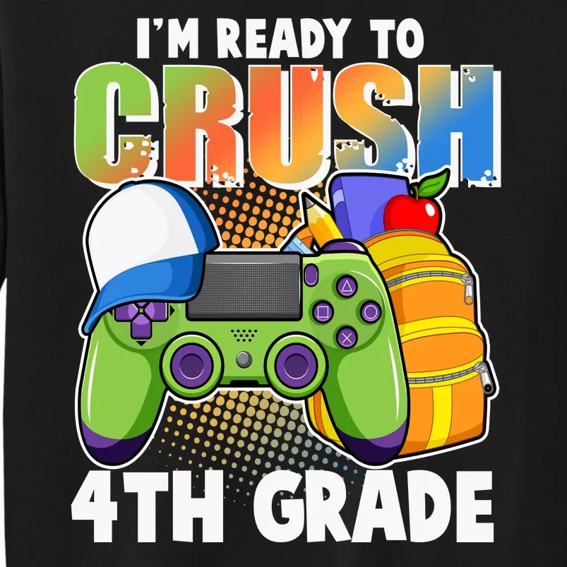 I'm Ready To Crush 4th Grade Video Gamer Sweatshirt