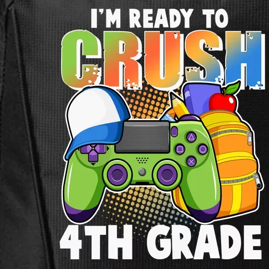 I'm Ready To Crush 4th Grade Video Gamer City Backpack