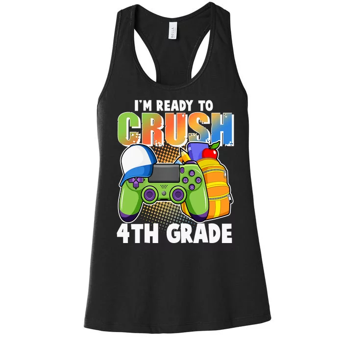 I'm Ready To Crush 4th Grade Video Gamer Women's Racerback Tank