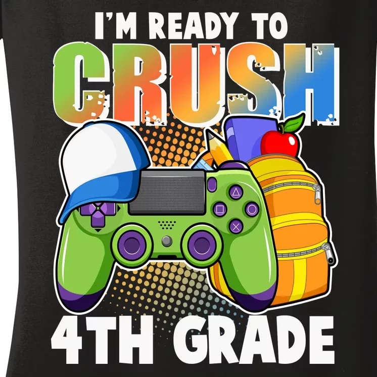 I'm Ready To Crush 4th Grade Video Gamer Women's V-Neck T-Shirt