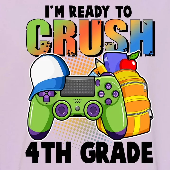 I'm Ready To Crush 4th Grade Video Gamer Garment-Dyed Sweatshirt