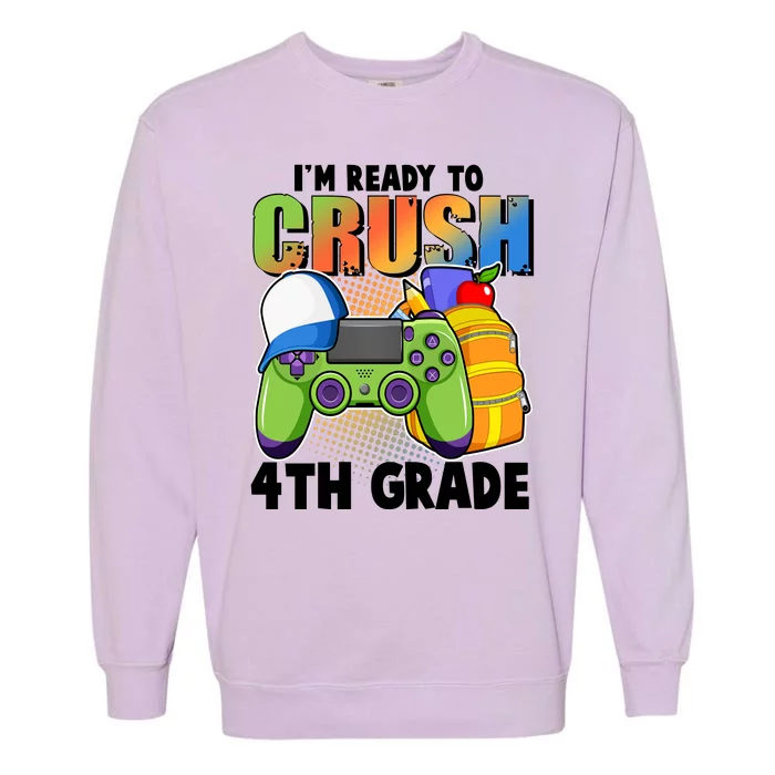 I'm Ready To Crush 4th Grade Video Gamer Garment-Dyed Sweatshirt