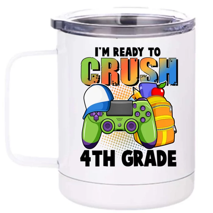 I'm Ready To Crush 4th Grade Video Gamer Front & Back 12oz Stainless Steel Tumbler Cup