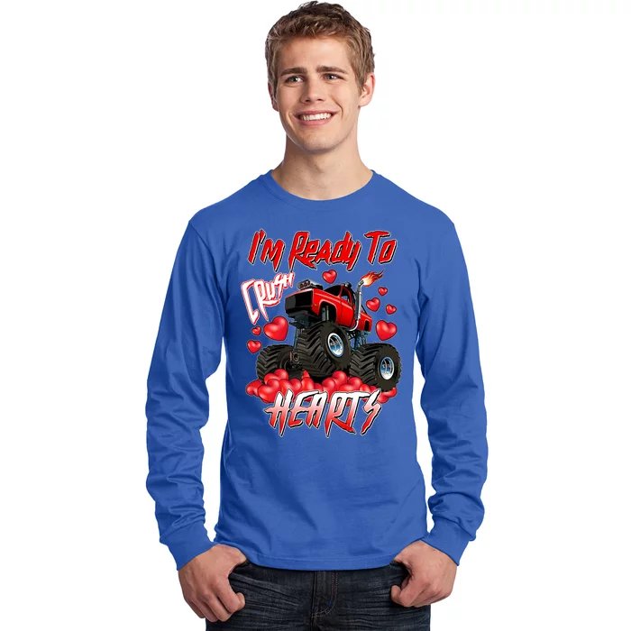 I'm Ready To Crush Hearts Monster Truck Valentine's Day Long Sleeve Shirt