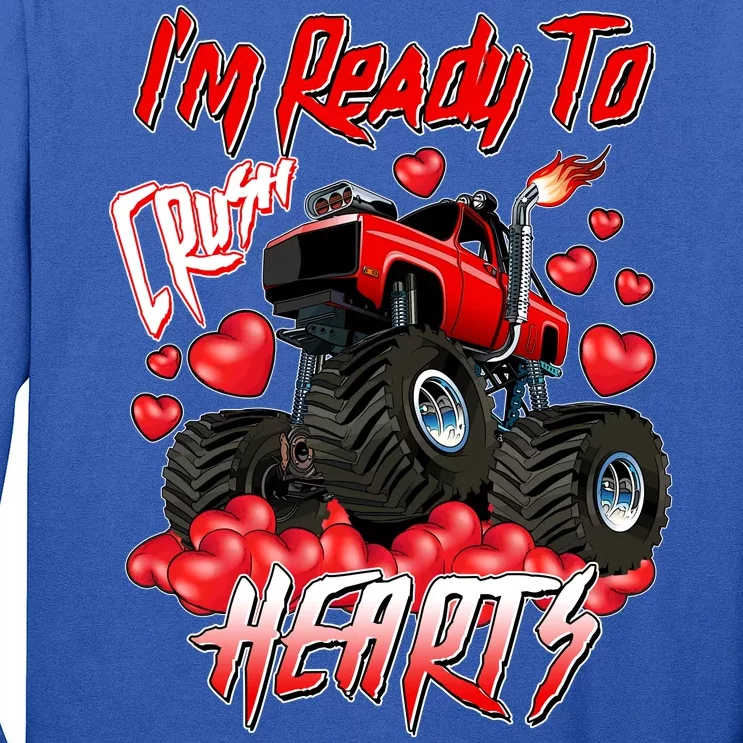 I'm Ready To Crush Hearts Monster Truck Valentine's Day Long Sleeve Shirt