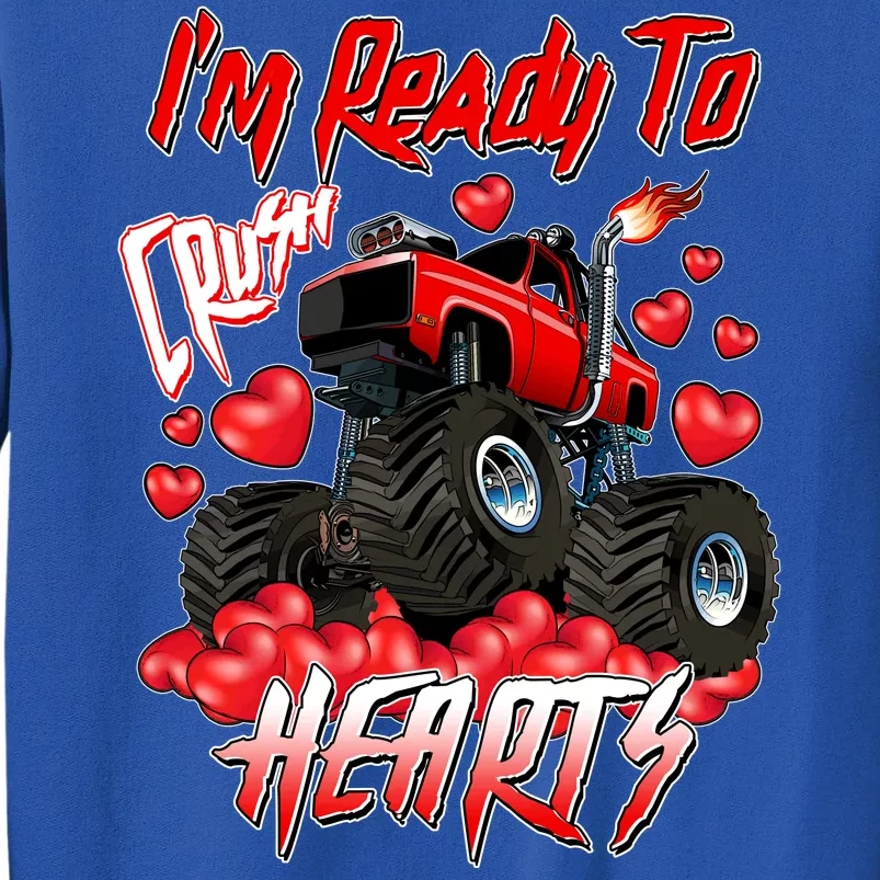 I'm Ready To Crush Hearts Monster Truck Valentine's Day Sweatshirt