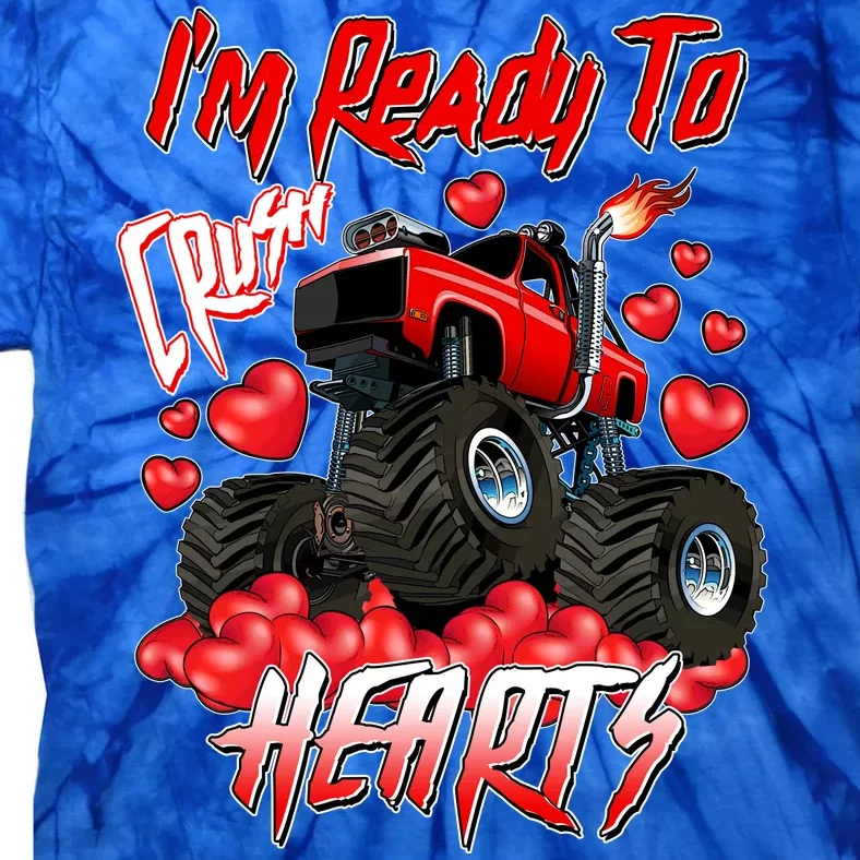 I'm Ready To Crush Hearts Monster Truck Valentine's Day Tie-Dye T-Shirt