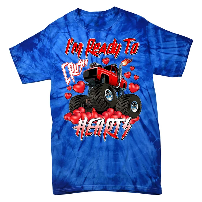 I'm Ready To Crush Hearts Monster Truck Valentine's Day Tie-Dye T-Shirt