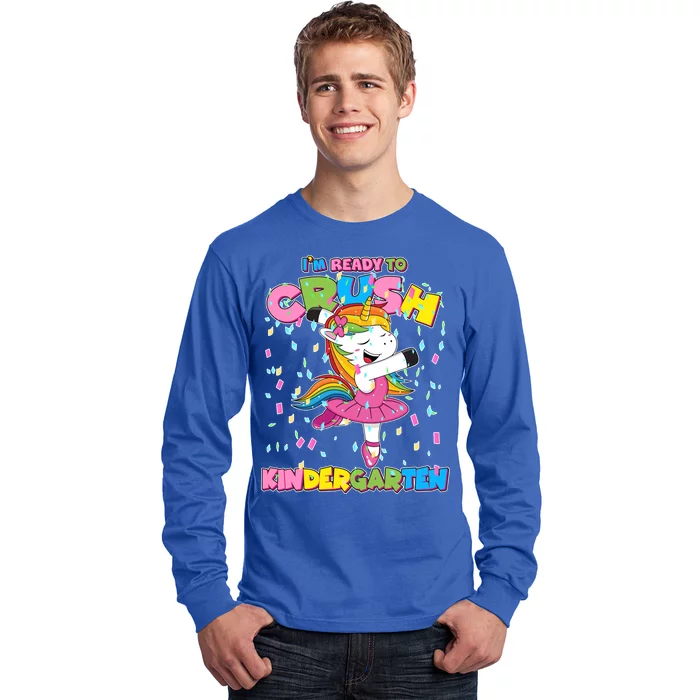 I'm Ready To Crush Kindergarten Cute Unicorn Long Sleeve Shirt