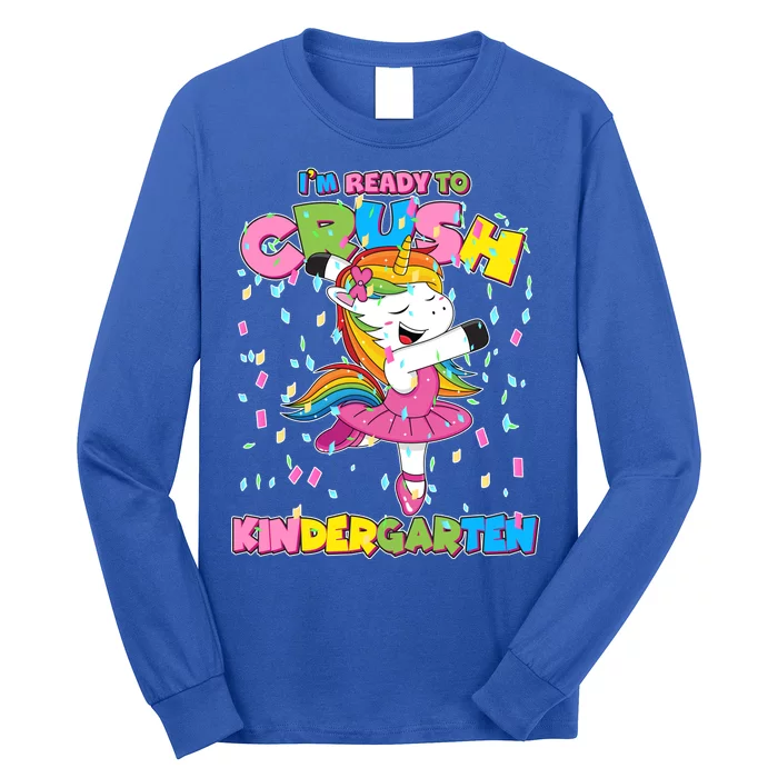 I'm Ready To Crush Kindergarten Cute Unicorn Long Sleeve Shirt