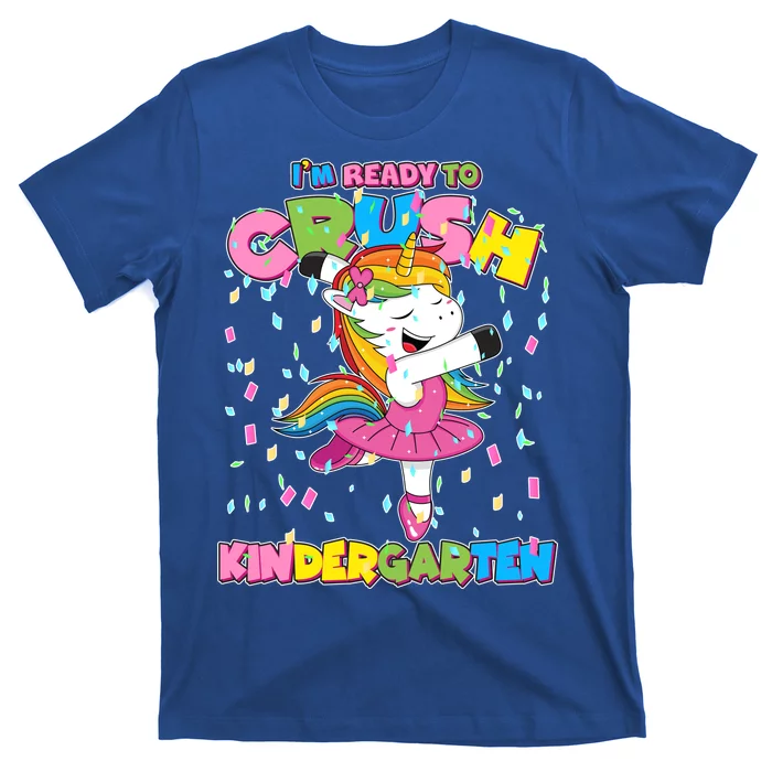 I'm Ready To Crush Kindergarten Cute Unicorn T-Shirt