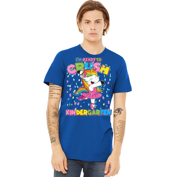 I'm Ready To Crush Kindergarten Cute Unicorn Premium T-Shirt