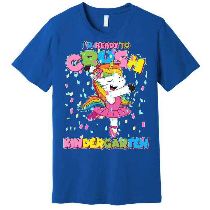 I'm Ready To Crush Kindergarten Cute Unicorn Premium T-Shirt