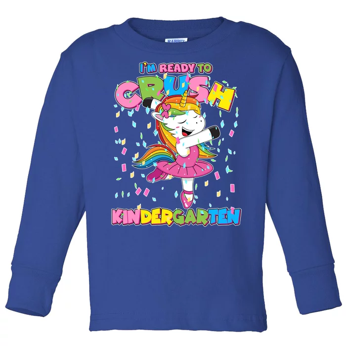 I'm Ready To Crush Kindergarten Cute Unicorn Toddler Long Sleeve Shirt