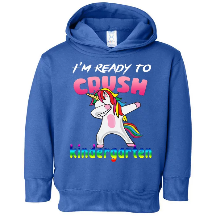 I'm Ready To Crush Kindergarten Cute Unicorn Dab Toddler Hoodie