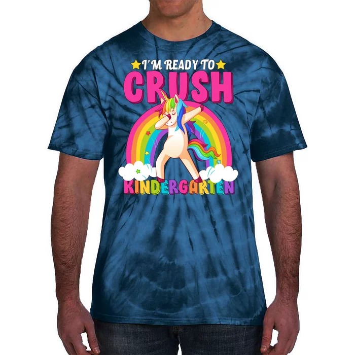 I'm Ready To Crush Kindergarten Unicorn Rainbow Tie-Dye T-Shirt