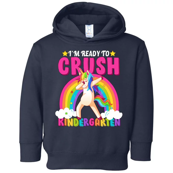 I'm Ready To Crush Kindergarten Unicorn Rainbow Toddler Hoodie