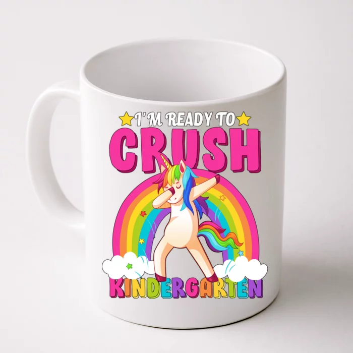 I'm Ready To Crush Kindergarten Unicorn Rainbow Front & Back Coffee Mug