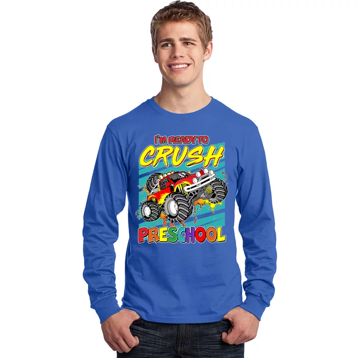 I'm Ready To Crush Preschool Monster Truck Madness Long Sleeve Shirt