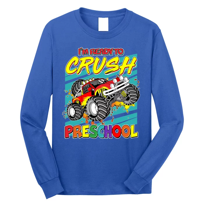 I'm Ready To Crush Preschool Monster Truck Madness Long Sleeve Shirt